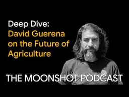 undefined - Deep Dive: David Guerena on the Future of Agriculture
