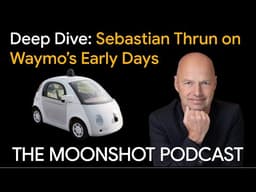 undefined - Deep Dive: Sebastian Thrun on Waymo’s Early Days