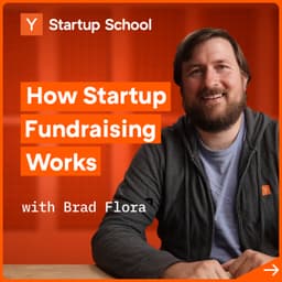 undefined - How Startup Fundraising Works with Brad Flora | Startup School