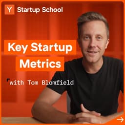 undefined - B2B Startup Metrics with Tom Blomfield | Startup School