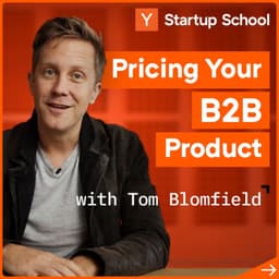 undefined - How To Price For B2B with Tom Blomfield | Startup School