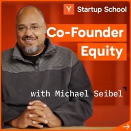 undefined - Co-Founder Equity Mistakes to Avoid with Michael Seibel | Startup School