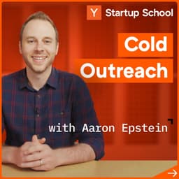 undefined - How To Convert Customers With Cold Emails with Aaron Epstein | Startup School