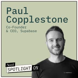 undefined - Supabase's Paul Copplestone on the difference between 'playing startup' and strategy