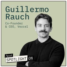 undefined - Vercel's Guillermo Rauch on bold visions for the future delivered incrementally